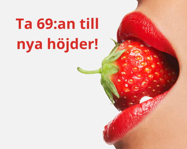5 tips som tar 69:an till nya höjder